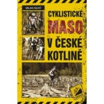 Cyklistické maso v České kotlině - Silný Milan – Hledejceny.cz