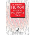 Humor nejen pro právní praxi - Budínský Václav – Sleviste.cz