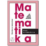 Matematika pro gymnázia - Rovnice a nerovnice, 5. vydání – Sleviste.cz