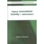 Efektivní komunikační techniky v ošetřovatelství Andrea Pokorná – Hledejceny.cz