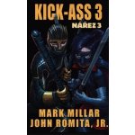 Kick Ass 3 - Nářez - John Romita jr., Mark Millar, – Sleviste.cz