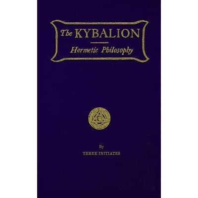 The Kybalion: Hermetic Philosophy InitiatesTP