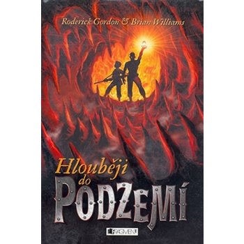 Hlouběji do Podzemí - Brian Willliams, Roderick Gordon