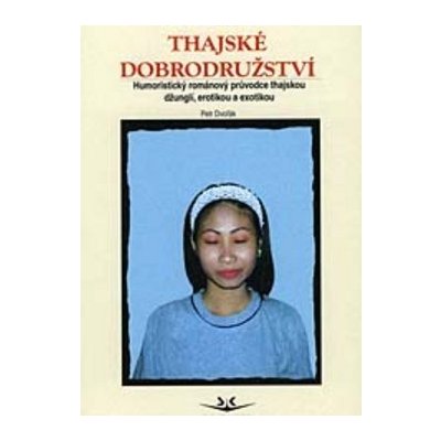 Thajské dobrodružsví - Petr Dvořák