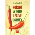 Koření a jeho léčivé účinky - Valíček Pavel – Zboží Mobilmania