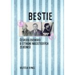 Bestie - Československo a stíhání nacistických zločinců - Vojtěch Kyncl – Hledejceny.cz