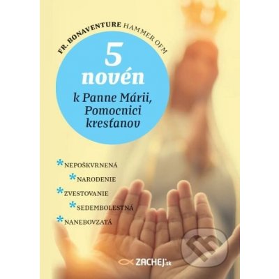 5 novén k Panne Márii, Pomocnici kresťanov - Bonaventure Hammer – Zbozi.Blesk.cz