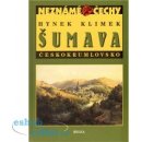 Kniha Neznámé Čechy - Šumava - Českokrumlovsko