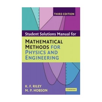 Student Solution Manual for Mathematical Methods for Physics and Engineering Third Edition