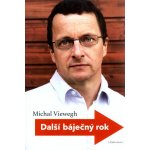 Další báječný rok Michal Viewegh – Hledejceny.cz