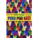 Peru pod kůží - Vladimír Plešinger