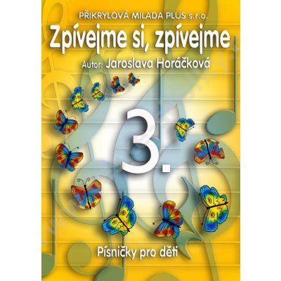 Barevné kamínky Zpívejme si, zpívejme 3. Horáčková Jaroslava