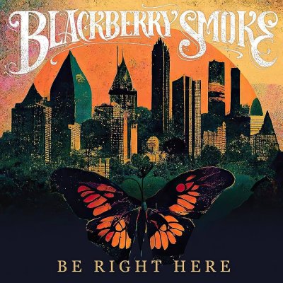 Blackberry Smoke - Be Right Here CD – Zbozi.Blesk.cz