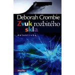 Zvuk rozbitého skla - Deborah Crombie – Hledejceny.cz