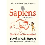 Sapiens - A Graphic History: The Birth of Humankind – Yuval Noah Harari – Zboží Mobilmania