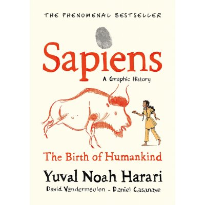 Sapiens - A Graphic History: The Birth of Humankind – Yuval Noah Harari – Hledejceny.cz