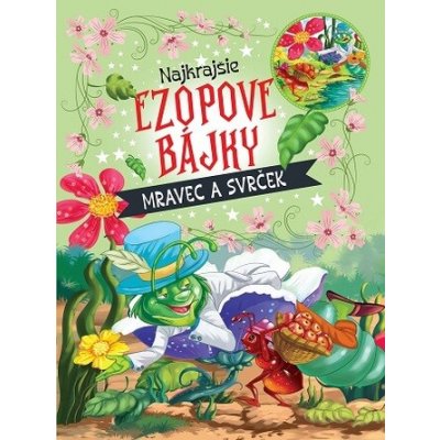 Najkrajšie ezopové bájky - mravec a svrček – Hledejceny.cz