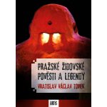 Pražské židovské pověsti a legendy – Hledejceny.cz