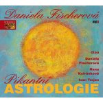 Pikantní astrologie - Daniela Fischerová, Hana Kofránková, Ivan Trojan – Hledejceny.cz