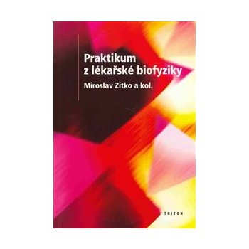 Praktikum z lékařské biofyziky - Miroslav Zitko