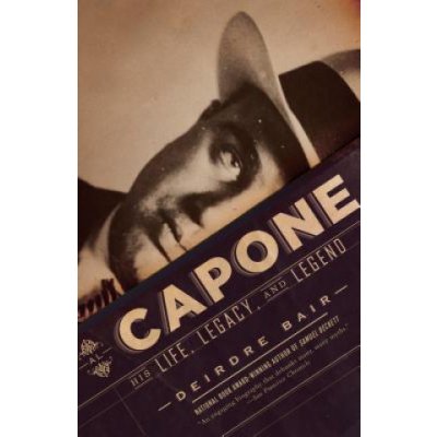Al Capone: His Life, Legacy, and Legend Bair DeirdrePaperback