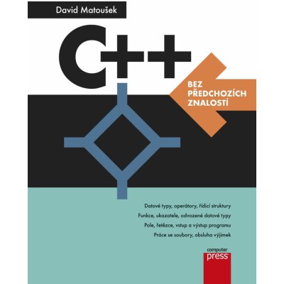 Matoušek David - C++ bez předchozích znalostí – Zboží Mobilmania