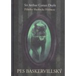 Pes baskervilský / Sir Arthur Conan Doyle – Hledejceny.cz