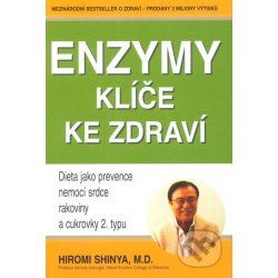 Enzymy - Klíče ke zdraví - Shinya Hiromi alternativy - Heureka.cz