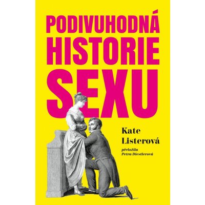 Podivuhodná historie sexu - Listerová Kate – Zbozi.Blesk.cz