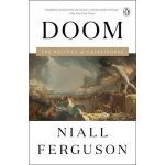 Doom: The Politics of Catastrophe Ferguson NiallPaperback – Hledejceny.cz