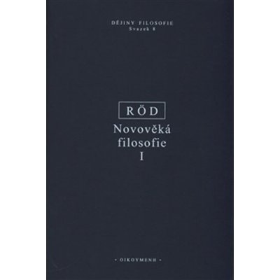 Novověká filosofie I. - Wolfgang Röd – Zboží Mobilmania