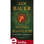 Poutníci ze Svaté země - Jan Bauer – Zbozi.Blesk.cz