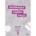 Matematika pro střední školy 1.díl Pracovní sešit - Zdeněk Polický; Peter Krupka; Martina Květoňová; Blanka Škaroupková – Sleviste.cz