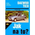 DAEWOO TICO od 4/94 do 12/97 č. 84 -- Jak na to? Antoni Ossowski – Hledejceny.cz
