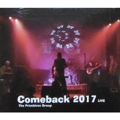 PRIMITIVES GROUP - COMEBACK 2017 LIVE /DIGIPACK CD