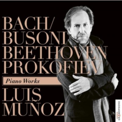 Luis Munoz - Bach/Busoni. Beethoven. Prokofiev Piano Works CD – Hledejceny.cz
