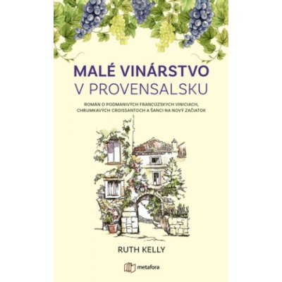 Malé vinárstvo v Provensálsku - Ruth Kelly – Zboží Mobilmania