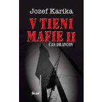 V tieni mafie 2 - Čas dravcov - Jozef Karika – Zboží Mobilmania