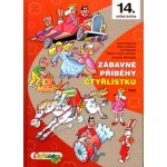 Zábavné příběhy Čtyřlístku - Němeček J.,Štíplová L., Lamkovi H a J., Ladislav K., Poborák J. – Hledejceny.cz