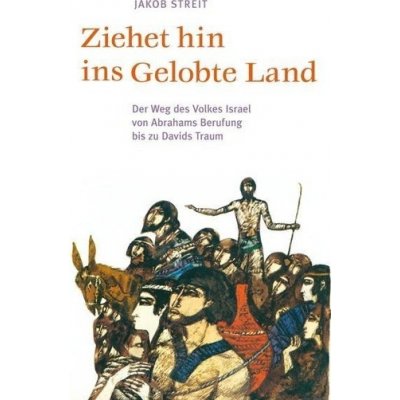 Ziehet hin ins gelobte Land - Jakob Streit – Hledejceny.cz