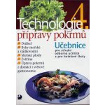 Technologie přípravy pokrmů 4 - Sedláčková H., Nodl L., Řešátko J. – Zbozi.Blesk.cz