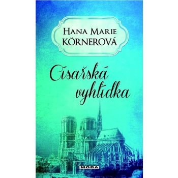 Císařská vyhlídka - Körnerová Hana Marie