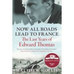 Now All Roads Lead to France - M. Hollis – Hledejceny.cz