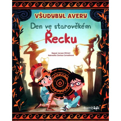 Všudybyl Avery - Den ve starověkém Řecku - Jacopo Olivieri, Clarissa Corradin ilustrátor – Hledejceny.cz