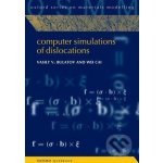 Computer Simulations of Dislocations - Vasily V. Bulatov, Wei Cai – Hledejceny.cz