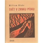 Svět v zrnku písku - William Blake – Hledejceny.cz