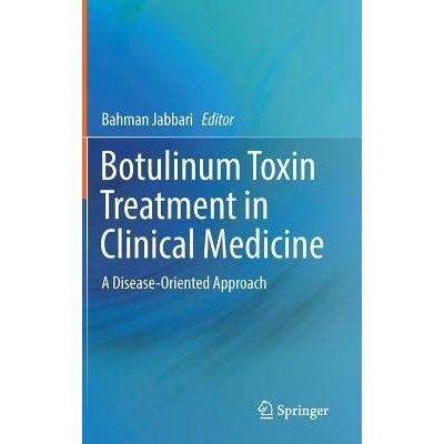 Botulinum Toxin Treatment in Clinical Medicine: A Disease-Oriented Approach Jabbari BahmanPevná vazba – Zbozi.Blesk.cz