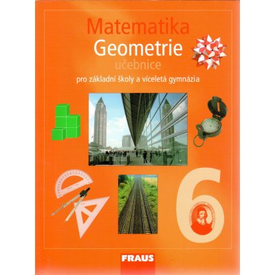 Matematika 6.r. ZŠ a víceletá gymnázia - Geometrie - Binterová H.,Fuchs E.,Tlustý P. – Zboží Mobilmania