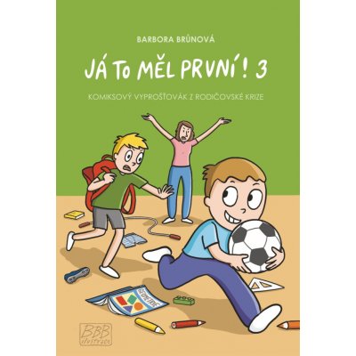 Já to měl první! 3 - Komiksový vyprošťovák z rodičovské krize – Zboží Dáma