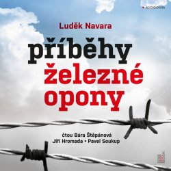 Příběhy železné opony - Luděk Navara